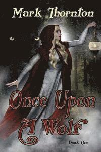 Book One: Once Upon A Wolf: Twisted Fairy Tales from The Rainbow Forest