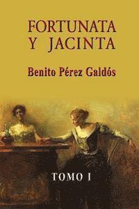 bokomslag Fortunata y Jacinta (Tomo I)
