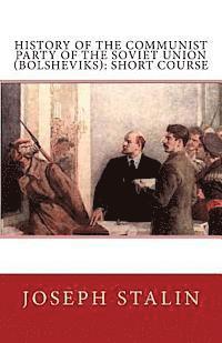 bokomslag History of the Communist Party of the Soviet Union (Bolsheviks): Short Course