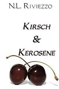 bokomslag Kirsch & Kerosene