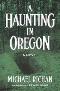bokomslag A Haunting In Oregon