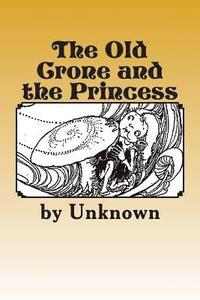 bokomslag Old Crone and the Princess