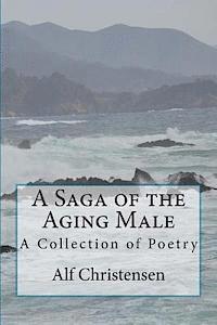 bokomslag A Saga of the Aging Male: A Collection of Poetry