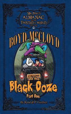 Boyd McCloyd and the Black Ooze Part 1 1