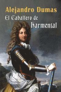 Alejandro Dumas - El Caballero de Harmental, Häftad
