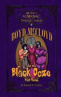 bokomslag Boyd McCloyd and the Black Ooze Part 3