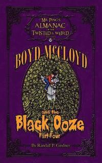 bokomslag Boyd McCloyd and the Black Ooze Part 4