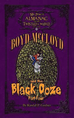 bokomslag Boyd McCloyd and the Black Ooze Part 4