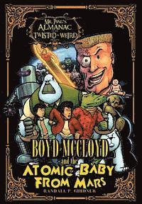 bokomslag Boyd McCloyd and the Atomic Baby from Mars
