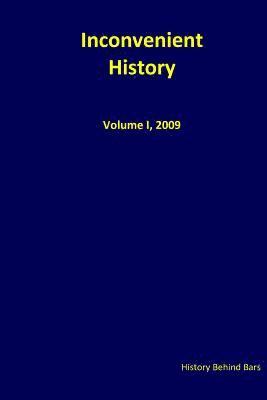 Inconvenient History Vol. I, 2009 1