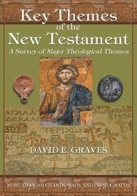 David Elton Graves - Key Themes of the New Testament: A Survey of Major Theological Themes, Häftad