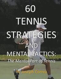 Joseph Correa - 60 Tennis Strategies and Mental Tactics, Häftad