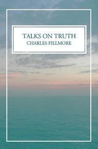 Talks on Truth 1