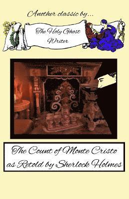 bokomslag The Count of Monte Cristo as Retold by Sherlock Holmes
