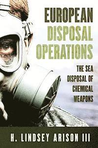 bokomslag European Disposal Operations: The Sea Disposal of Chemical Weapons