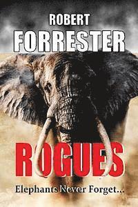 bokomslag Rogues: Elephants Never Forget