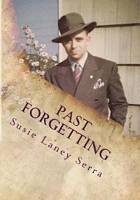 Past Forgetting: A Celebration 1