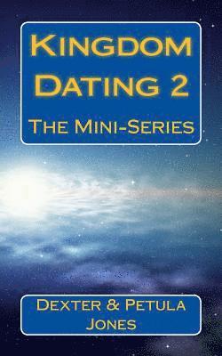 Petula Jones, Dexter Jones - Kingdom Dating 2: The Mini-Series, Häftad