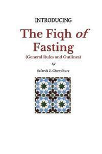 bokomslag Introducing the Fiqh of Fasting: General Rules and Scenarios