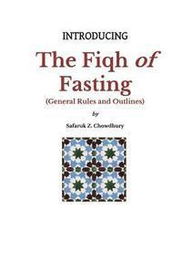 Introducing the Fiqh of Fasting: General Rules and Scenarios