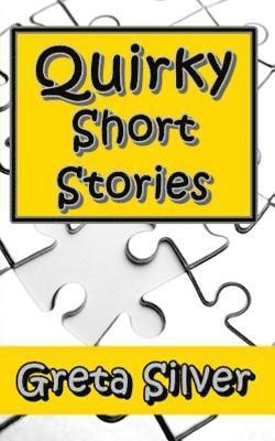 Quirky Short Stories 1