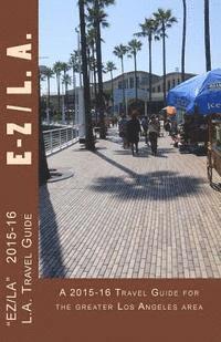 bokomslag E-Z L.A.: A Los Angeles Carless Travel Guide