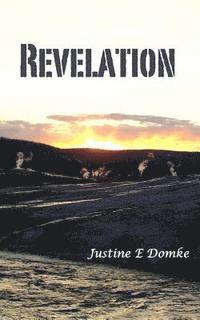 Justine E. Domke - Revelation, Häftad