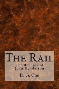 bokomslag The Rail: The Burning of John Henderson