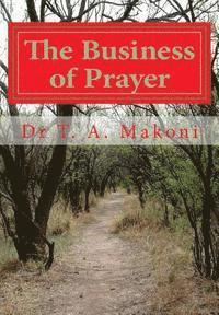 bokomslag The Business of Prayer: A Call to a Serious Prayer Offensive