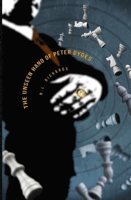 R. L. Richards - The Unseen Hand of Peter Gyges, Häftad
