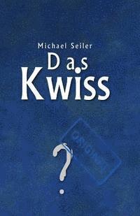 Michael Seiler - Das Kwiss, Häftad