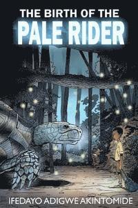 The Birth of the Pale Rider 1