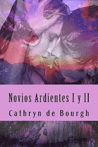 Cathryn De Bourgh - Novios Ardientes I y II: saga completa, Häftad