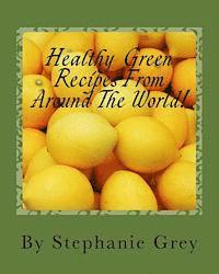 bokomslag Healthy Green Recipes From Around The World!