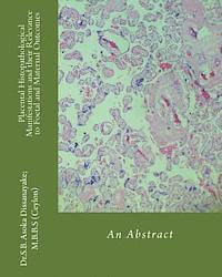 bokomslag Placental Histopathological Manifestations and their Relevance to Foetal and Maternal Outcomes: An Abstract