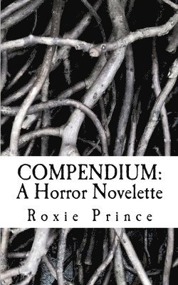 bokomslag Compendium: A Horror Novelette