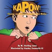 bokomslag Kapow! Chomp! and Other Sounds I can Make
