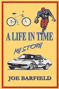 A Life in Time, My Story 1