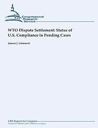 bokomslag WTO Dispute Settlement: Status of U.S. Compliance in Pending Cases