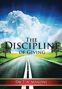 bokomslag The Discipline of Giving: Towards a Practical and Biblical Theology of Giving