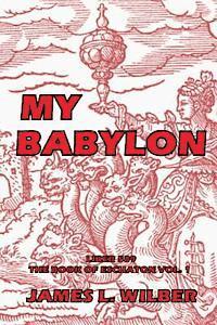 bokomslag My Babylon: Complete