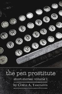 bokomslag The Pen Prostitute Short Stories Volume I