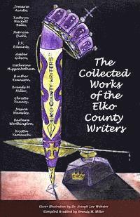 bokomslag The Collected Works of the Elko County Writers: An Anthology