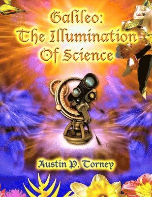 bokomslag Galileo: The Illumination of Science