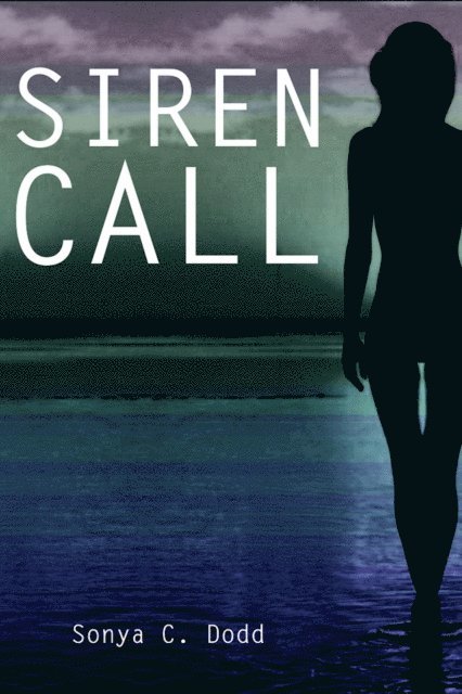 Sonya C. Dodd - Siren Call, Häftad. Tillgänglighet: Lägg i varukorg