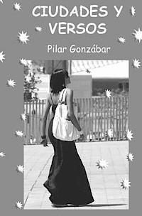 Pilar Gonzabar - Ciudades y versos, Häftad