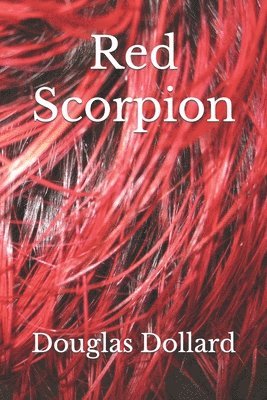 Douglas V Dollard, Douglas V. Dollard - Red Scorpion, Häftad