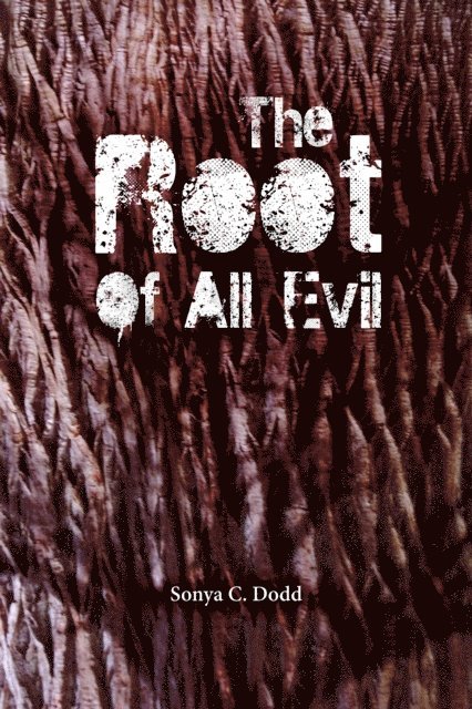 The Root of all Evil 1