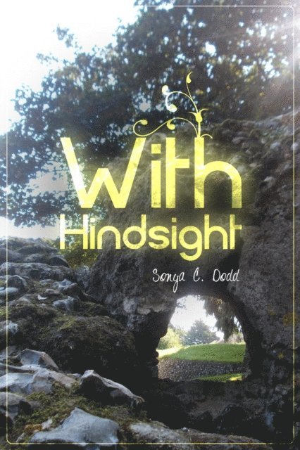 Sonya C. Dodd - With Hindsight, Häftad. Tillgänglighet: Lägg i varukorg