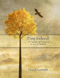 bokomslag Free Indeed!: verse by verse study of the book of Galatians